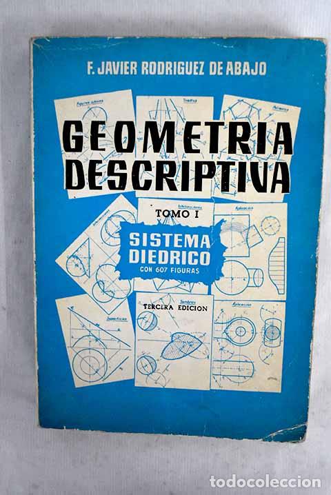 Libri di seconda mano: Geometr&iacute;a descriptiva, tomo I.- Rodr&iacute;guez de Abajo, F. Javier