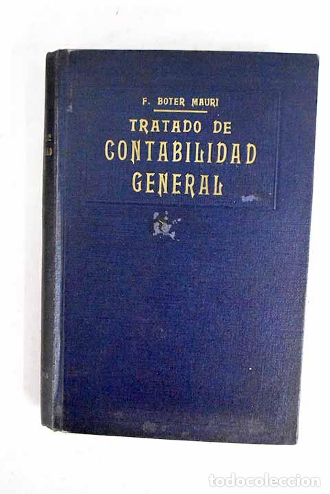 Libros: Tratado de contabilidad general.- Boter y Maur&iacute;, Fernando