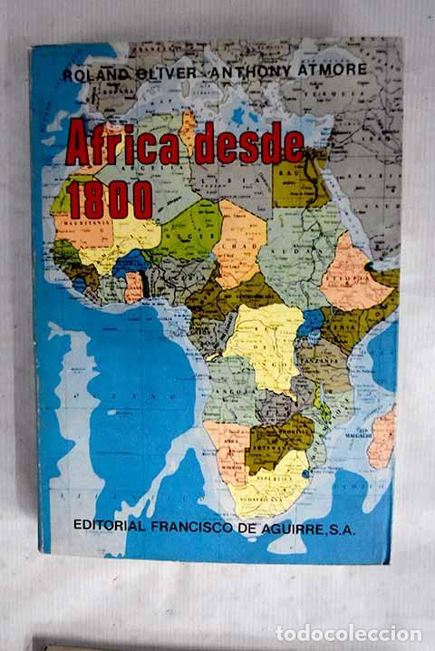 Libros: &Aacute;frica desde 1800: Oliver, Roland.- Oliver, Roland