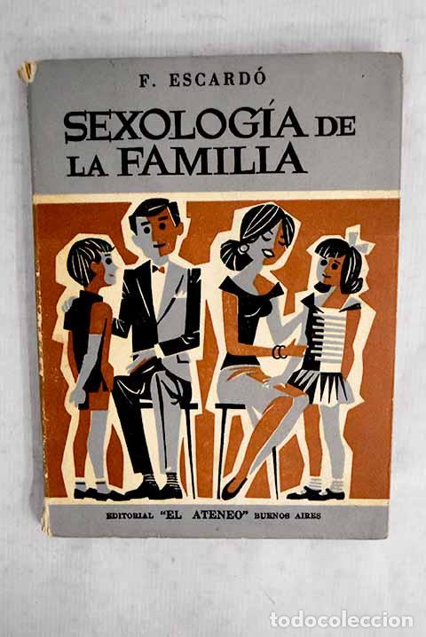 Libros: Sexolog&iacute;a de la familia.- Escard&oacute;, Florencio