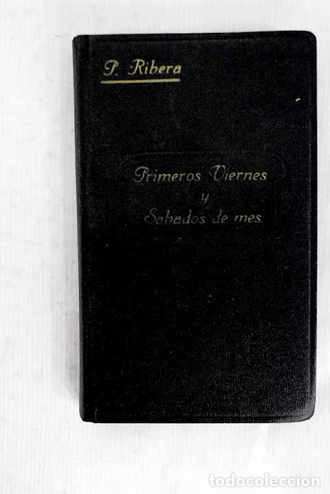 Libros: Los primeros viernes y los primeros s&aacute;bados de mes.- Ribera, Ram&oacute;n
