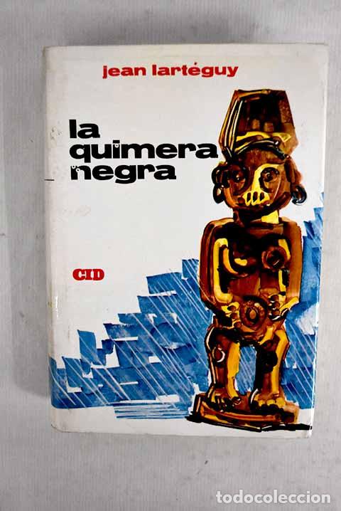 Libros: La quimera negra: Lart&eacute;guy, Jean.- Lart&eacute;guy, Jean