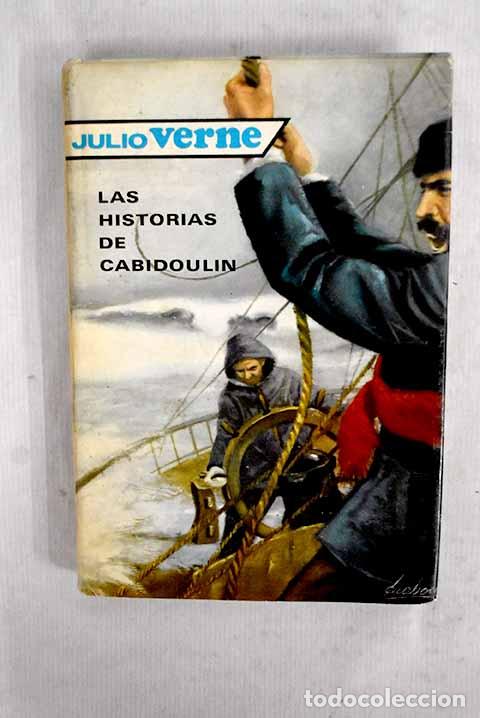 Libros: Las historias de Cabidoulin.- Verne, Julio