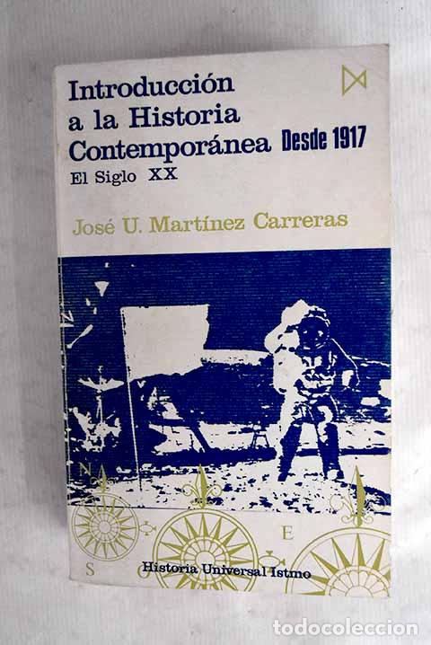 Libri di seconda mano: Introducci&oacute;n a la historia contempor&aacute;nea, tomo II.- Mart&iacute;nez Carreras, Jos&eacute; Urbano