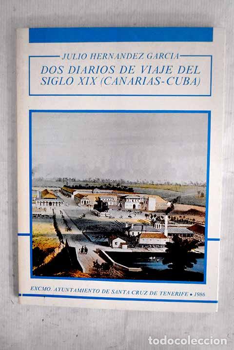 Libri di seconda mano: Dos diarios de viaje del siglo XIX: (Canarias-Cuba)