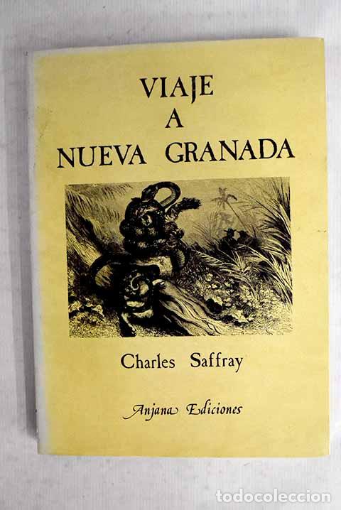 Libri di seconda mano: Viaje a Nueva Granada.- Saffray, Charles
