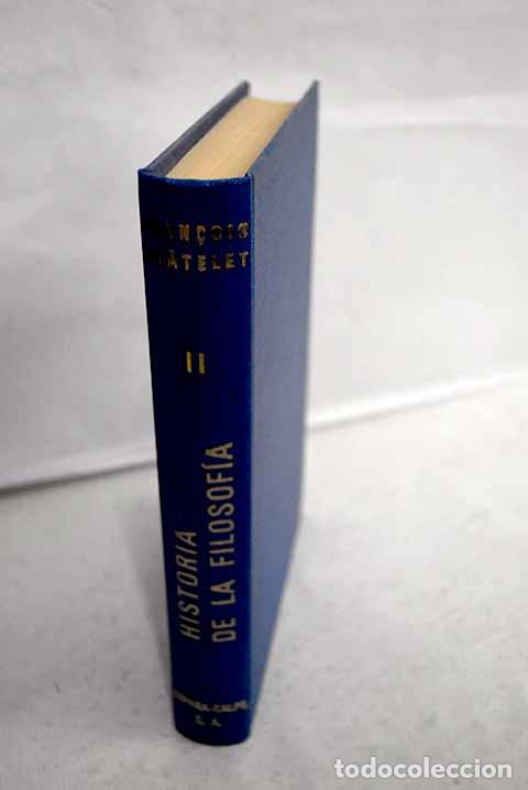 Libros: Historia de la filosof&iacute;a: ideas, doctrinas, tomo II.- Chatelet, Francois