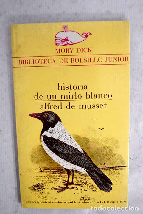 Libros: Historia de un mirlo blanco.- Musset, Alfred de