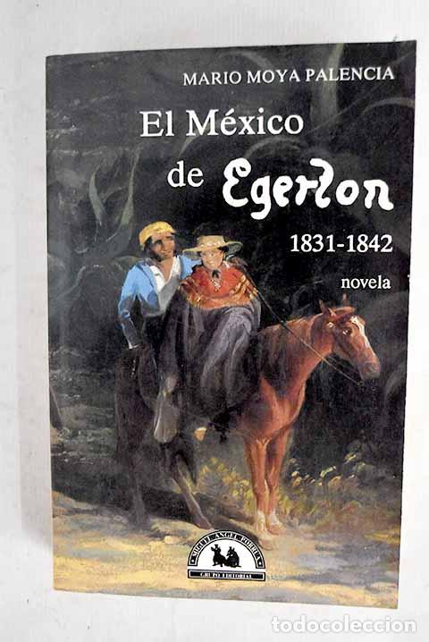 books: El M&eacute;xico de Egerton.- Moya Palencia, Mario