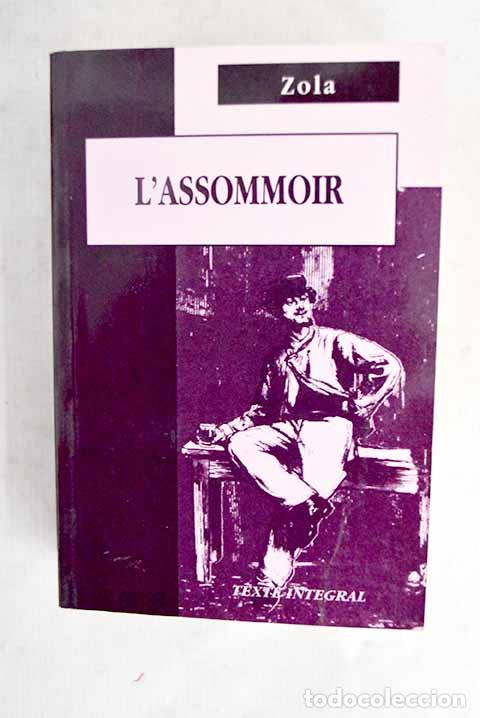 books: L Assommoir: Zola, Emile.- Zola, Emile