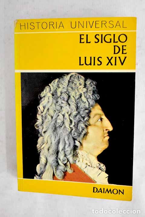 books: El siglo de Luis XIV: Versalles, espejo del mundo.- Grimberg, Carl
