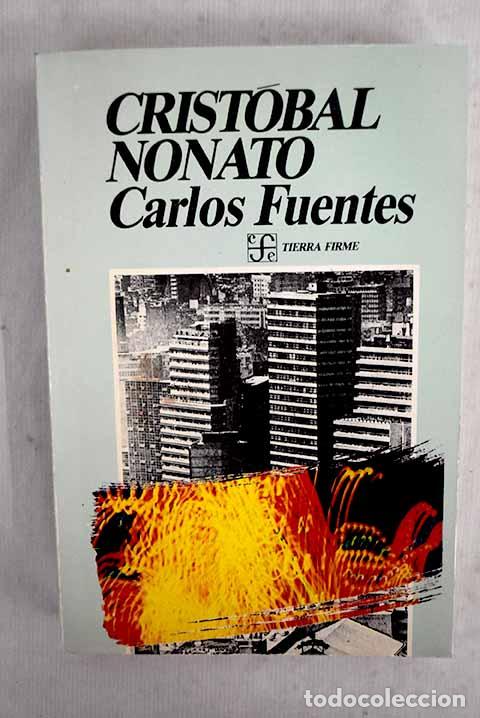 books: Crist&oacute;bal Nonato: Fuentes, Carlos.- Fuentes, Carlos