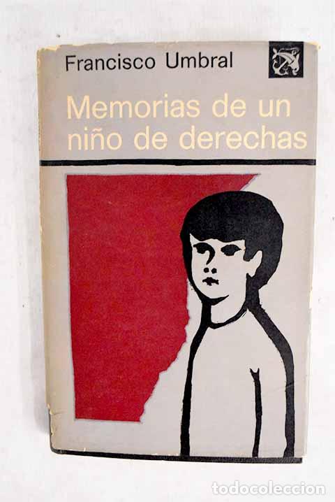 books: Memorias de un ni&ntilde;o de derechas.- Umbral, Francisco