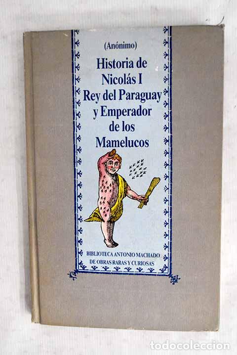 books: Historia de Nicol&aacute;s I, Rey del Paraguay y Emperador de los Mamelucos