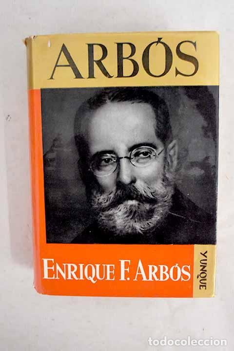 B&uuml;cher: Arb&oacute;s: [Memorias]: Fern&aacute;ndez Arb&oacute;s, Enrique.- Fern&aacute;ndez Arb&oacute;s, Enrique