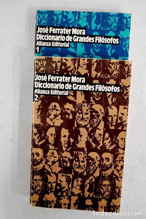 B&uuml;cher: Diccionario de grandes fil&oacute;sofos.- Ferrater Mora, Jos&eacute;