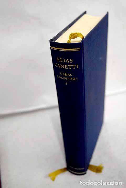 Libri di seconda mano: Obras completas, tomo I.- Canetti, Elias