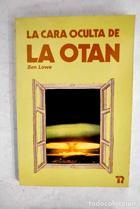 Libri di seconda mano: La cara oculta de la OTAN.- Lowe, Ben
