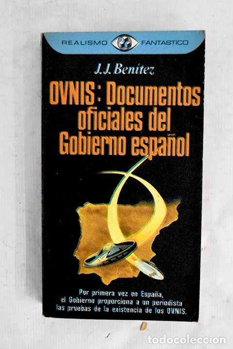 Libri di seconda mano: Ovnis, documentos oficiales del gobierno espa&ntilde;ol.- Ben&iacute;tez, J. J.