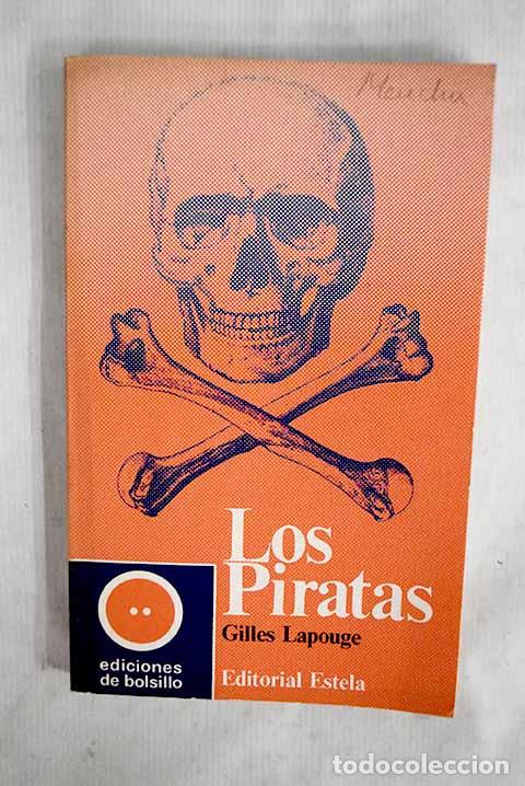 Libri di seconda mano: Los piratas: Lapouge, Gilles.- Lapouge, Gilles