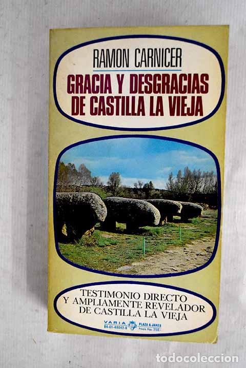 Livres: Gracia y desgracias de Castilla la Vieja.- Carnicer, Ram&oacute;n