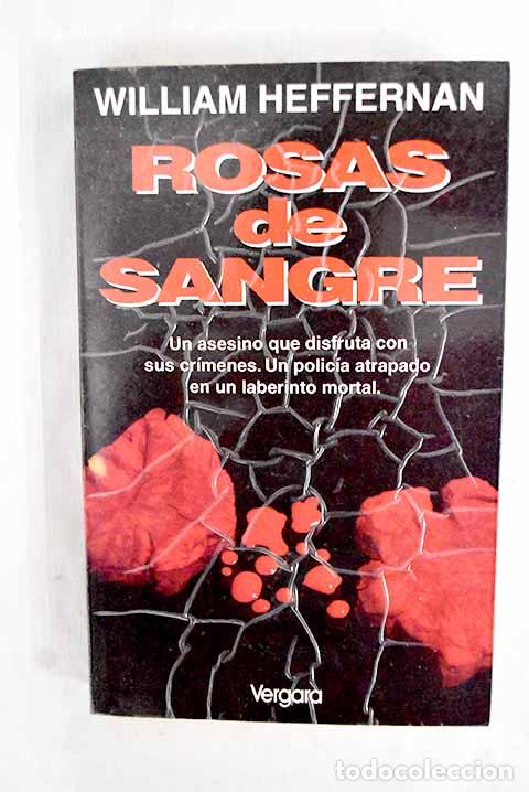 Livres: Rosas de sangre: Heffernam, William.- Heffernam, William