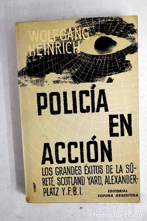 Livres: Polic&iacute;a en acci&oacute;n: Heinrich, Wolfgang.- Heinrich, Wolfgang
