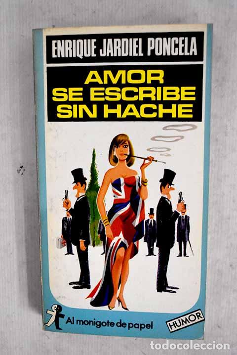 Libros: Amor se escribe sin hache: Enrique Jardiel Poncela.- Jardiel Poncela, Enrique