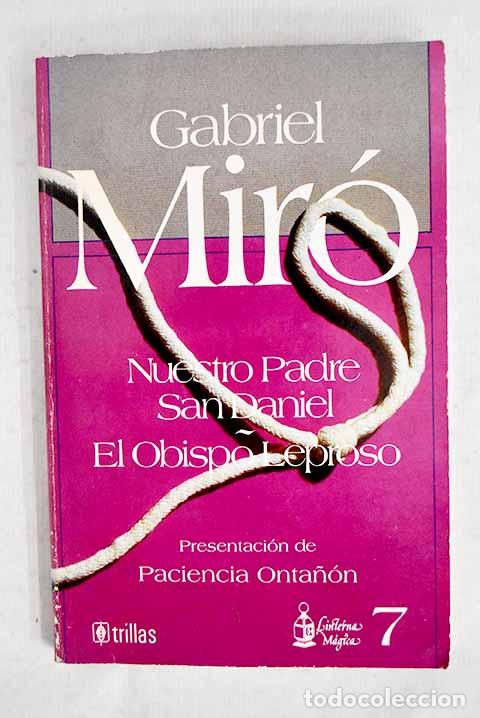 B&uuml;cher: Nuestro padre San Daniel ; El obispo leproso.- Mir&oacute;, Gabriel