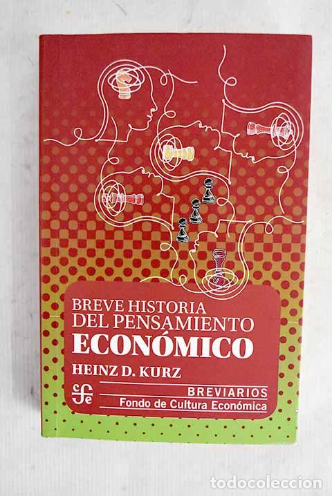 B&uuml;cher: Breve historia del pensamiento econ&oacute;mico.- Kurz, Heinz D.