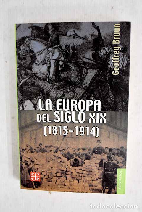 B&uuml;cher: La europa del siglo XIX 1815-1914.- Bruun, Geoffrey