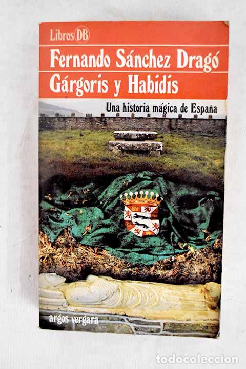 B&uuml;cher: G&aacute;rgoris y Habidis: una historia m&aacute;gica de Espa&ntilde;a, tomo II.- S&aacute;nchez Drag&oacute;, Fernando