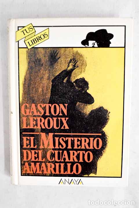 B&uuml;cher: El misterio del cuarto amarillo.- Leroux, Gaston