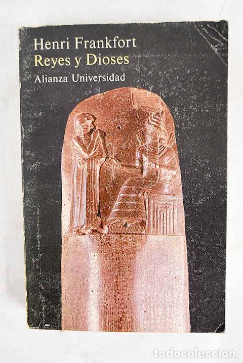 B&uuml;cher: Reyes y dioses: estudio de la religi&oacute;n del Oriente Pr&oacute;ximo en la antiguedad.- Frankfort, Henri