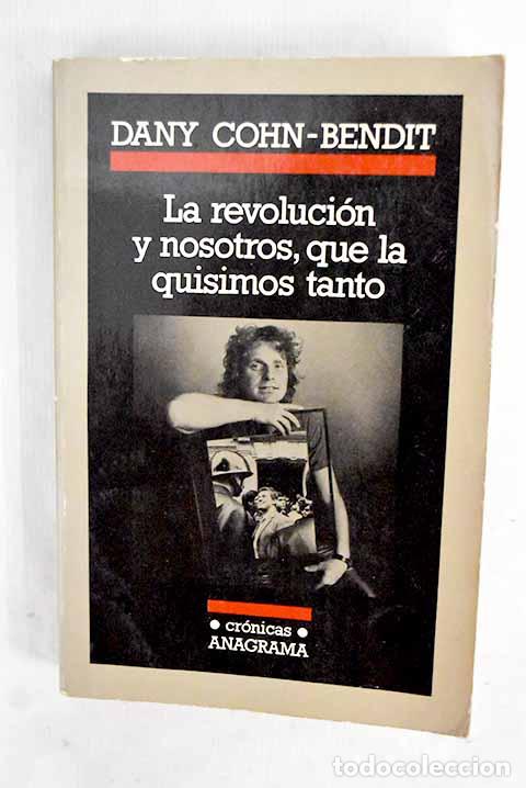 Libri di seconda mano: La revoluci&oacute;n y nosotros, que la quisimos tanto.- Cohn-Bendit, Daniel
