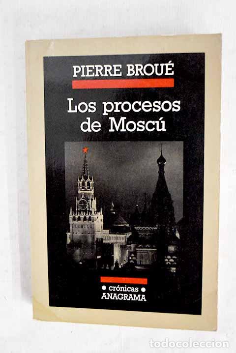 Libri di seconda mano: Los procesos de Mosc&uacute;.- Brou&eacute;, Pierre