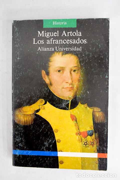 Libri di seconda mano: Los afrancesados: Artola, Miguel.- Artola, Miguel
