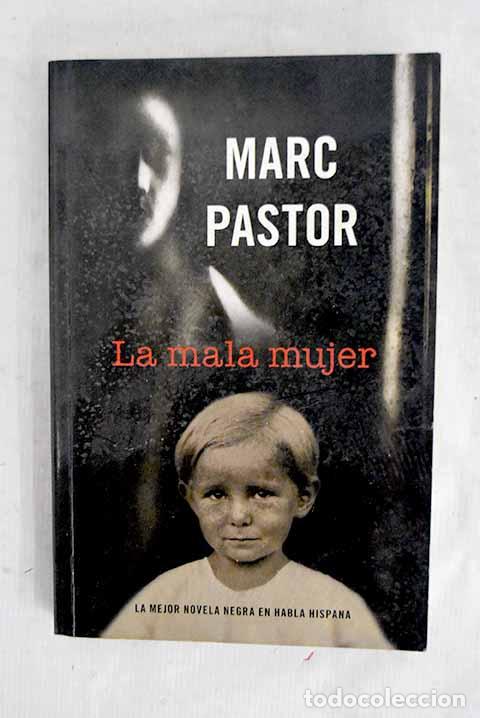 Libri di seconda mano: La mala mujer: Pastor, Marc.- Pastor, Marc