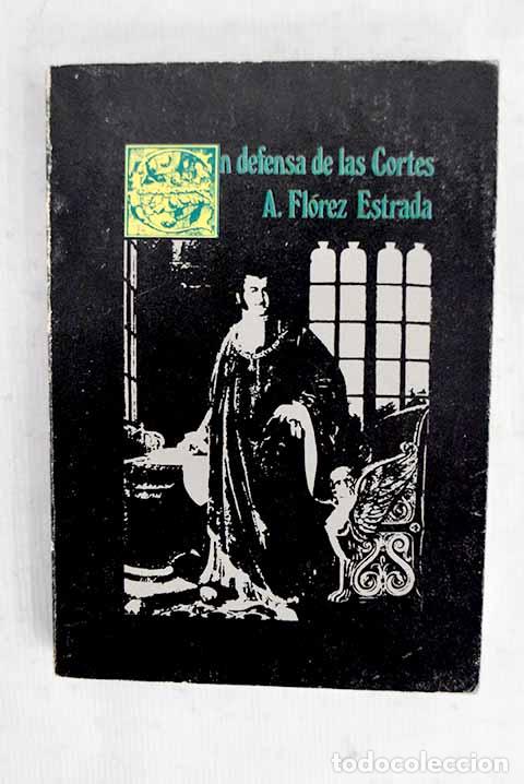 Libri di seconda mano: En defensa de las Cortes.- Fl&oacute;rez Estrada, &Aacute;lvaro