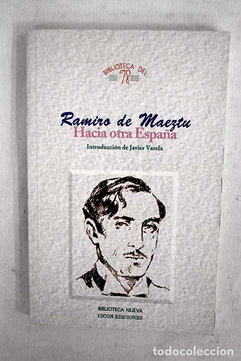 Libri di seconda mano: Hacia otra Espa&ntilde;a: Maeztu, Ramiro de.- Maeztu, Ramiro de