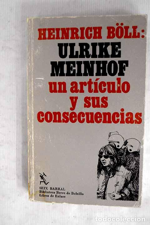 Libri di seconda mano: Heinrich Boll: garant&iacute;a para Ulrike Meinhof ; (un art&iacute;culo y sus consecuencias).- Boll, Heinrich