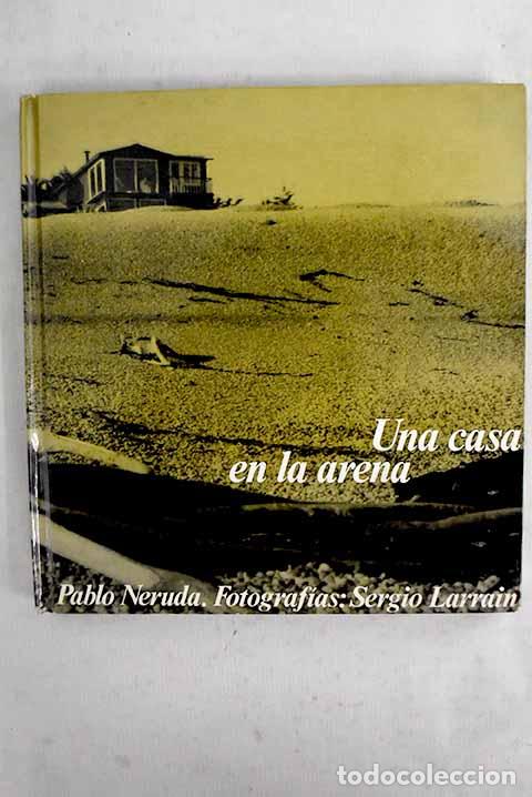 Libros: Una casa en la arena.- Neruda, Pablo - Foto 1