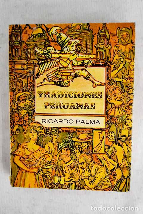 Libros: Tradiciones peruanas.- Palma, Ricardo