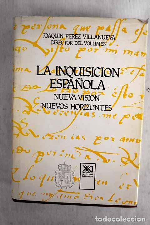books: La inquisici&oacute;n espa&ntilde;ola: nueva visi&oacute;n, nuevos horizontes