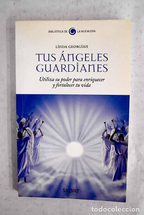 books: Tus &aacute;ngeles guardianes: utiliza su poder para enriquecer y fortalecer tu vida.- Georgian, Linda