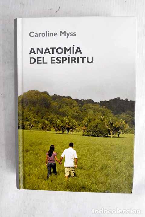 books: Anatom&iacute;a del esp&iacute;ritu.- Myss, Caroline
