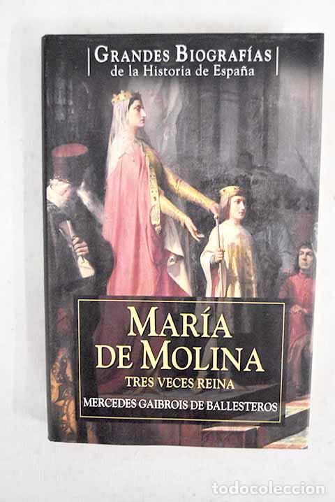 books: Mar&iacute;a de Molina: tres veces reina.- Gaibrois de Ballesteros, Mercedes