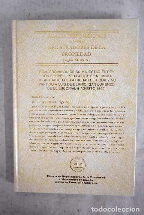 books: Reales disposiciones sobre registradores de la propiedad (siglos XIII-XIX)