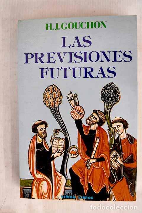 books: Las previsiones futuras: estudio experimental de las direcciones y tr&aacute;nsitos.- Gouchon, Henri Joseph