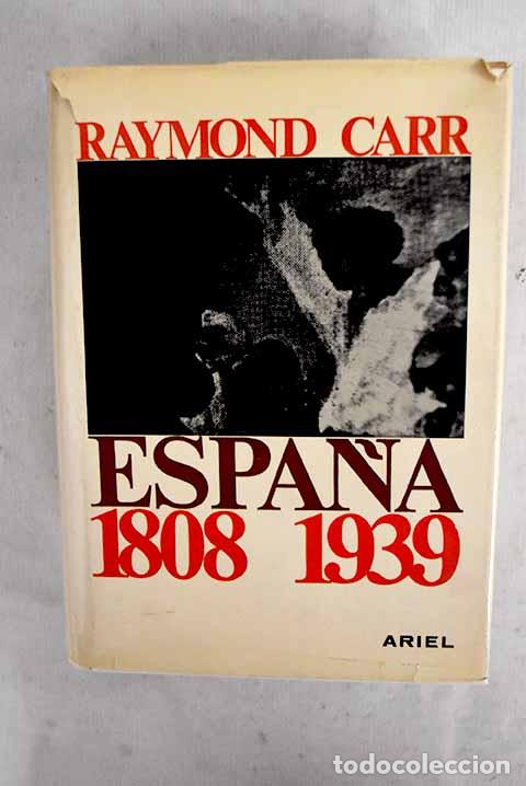 books: Espa&ntilde;a 1808-1939: Carr, Raymond.- Carr, Raymond